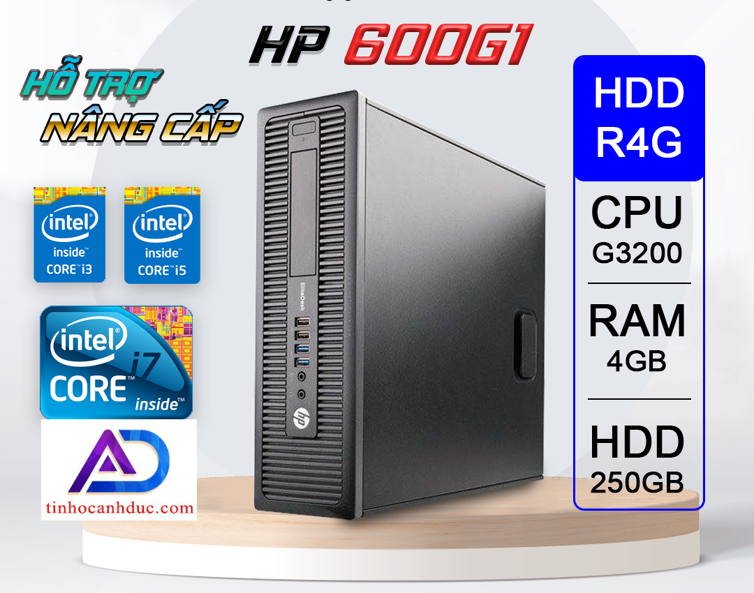 Máy bộ hp 600 g1 g3200 ram4g hdd 250g văn phòng tối ưu và dễ dàng nâng cấp i3 i5 i7