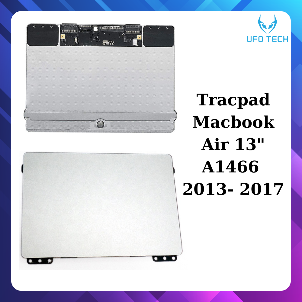 Trackpad và cáp trackpad macbook air a1466 a1465 2013 - 2017