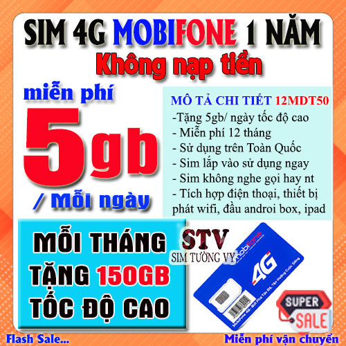 Sim 4G 5G Mobifone Trọn Gói 1 Năm 12MDT150 (500GB/THÁNG- Free 12 Thang), 12MDT50(5G/NGÀY X 12 THÁNG).FREESHIP - CHƯA KÍCH HOẠT