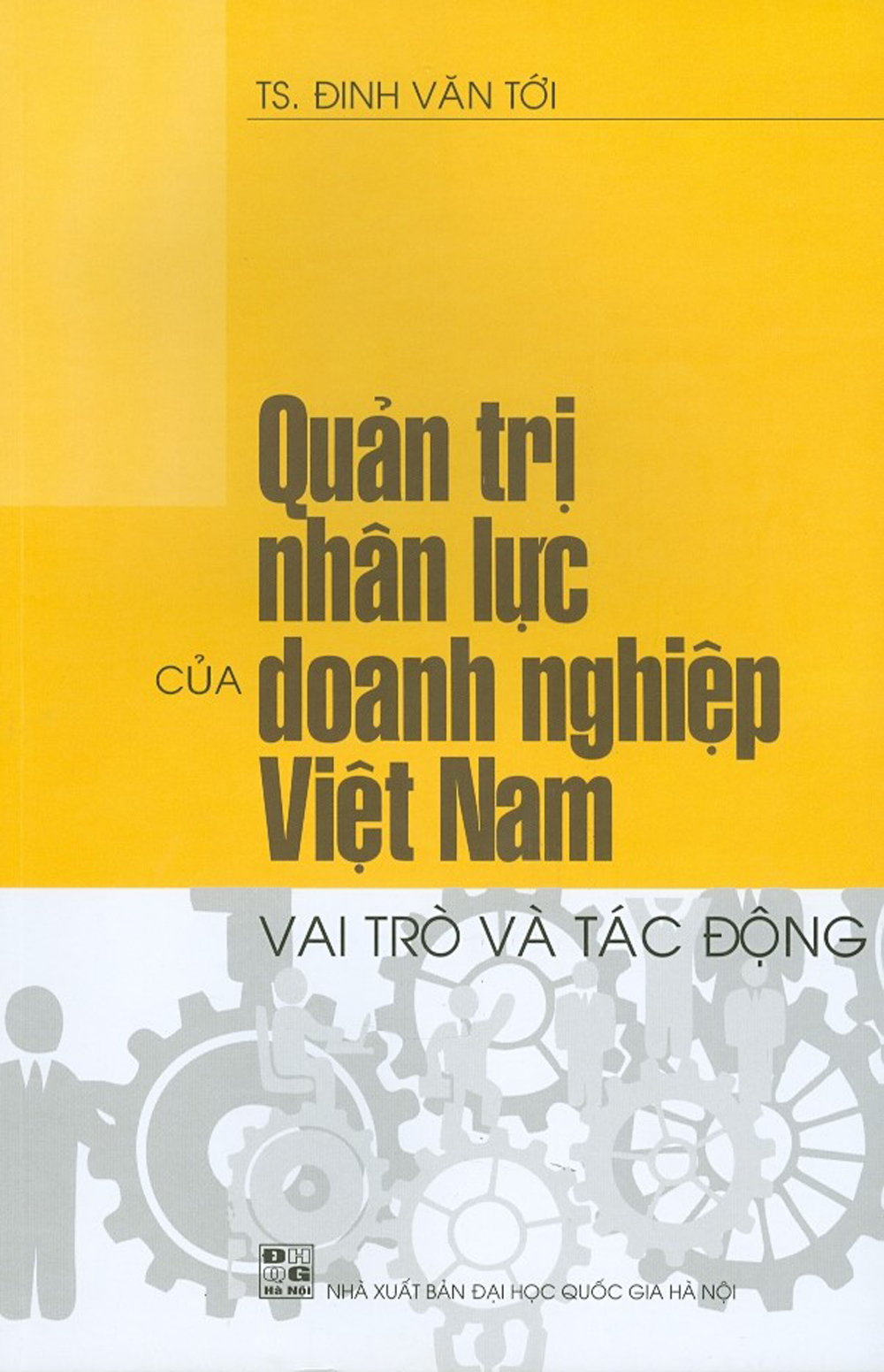 Quản Trị Nhân Lực Của Doanh Nghiệp Việt Nam - Vai Trò Và Tác Động