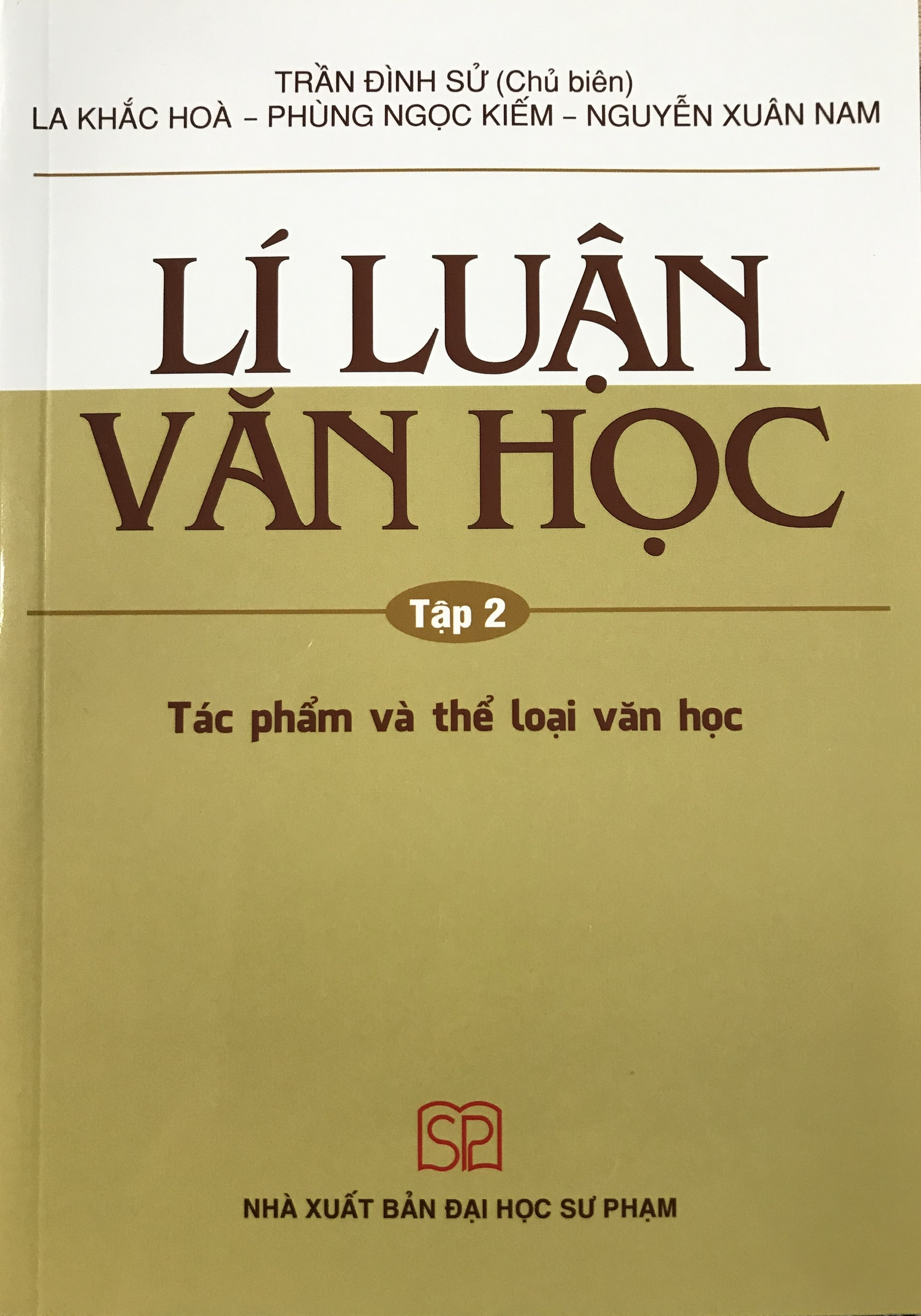 Lí luận văn học tập 2 - tác phẩm và thể loại văn học