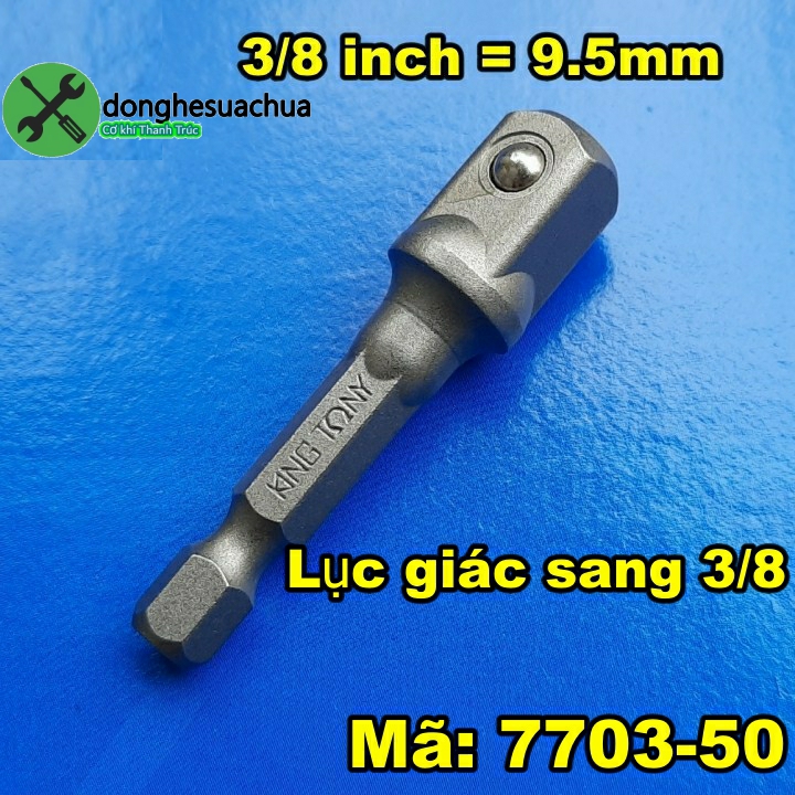 Đầu chuyển kingtony 7703-50 lục giác sang 3/8