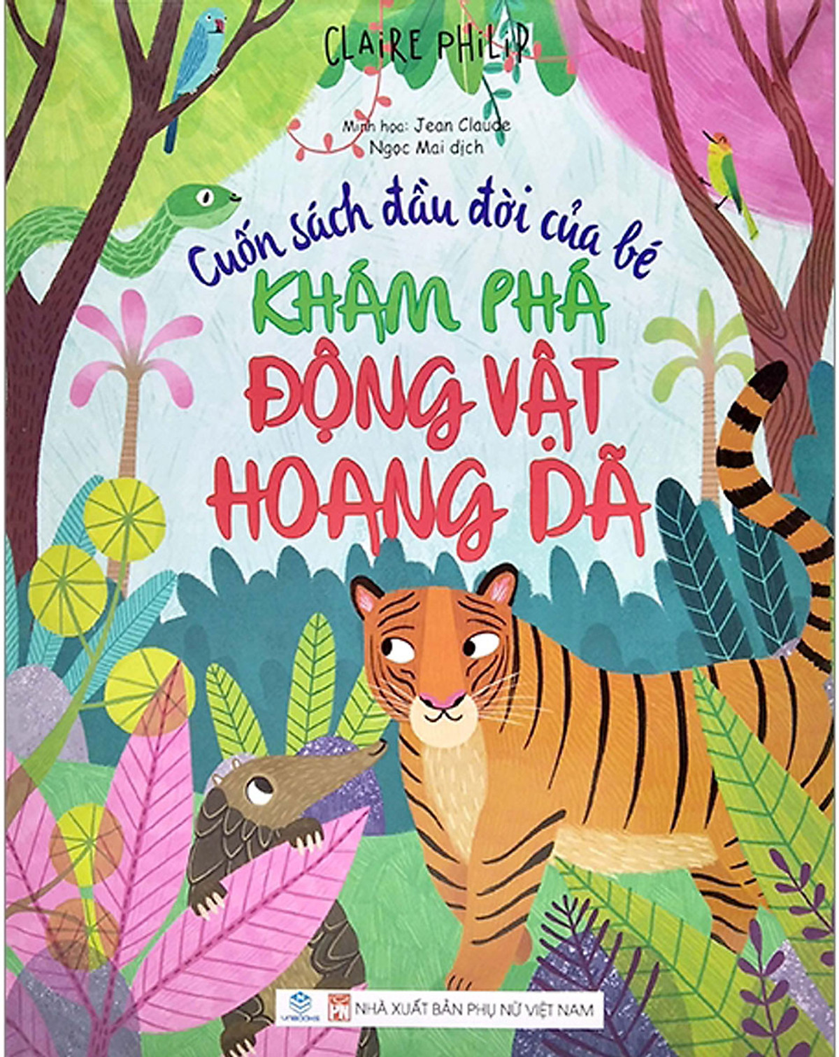 Cuốn sách đầu đời của bé - khám phá động vật hoang dã - nhà sách học liệu