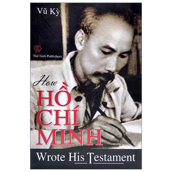 Fahasa - bác hồ viết di chúc - how hồ chí minh wrote his testament
