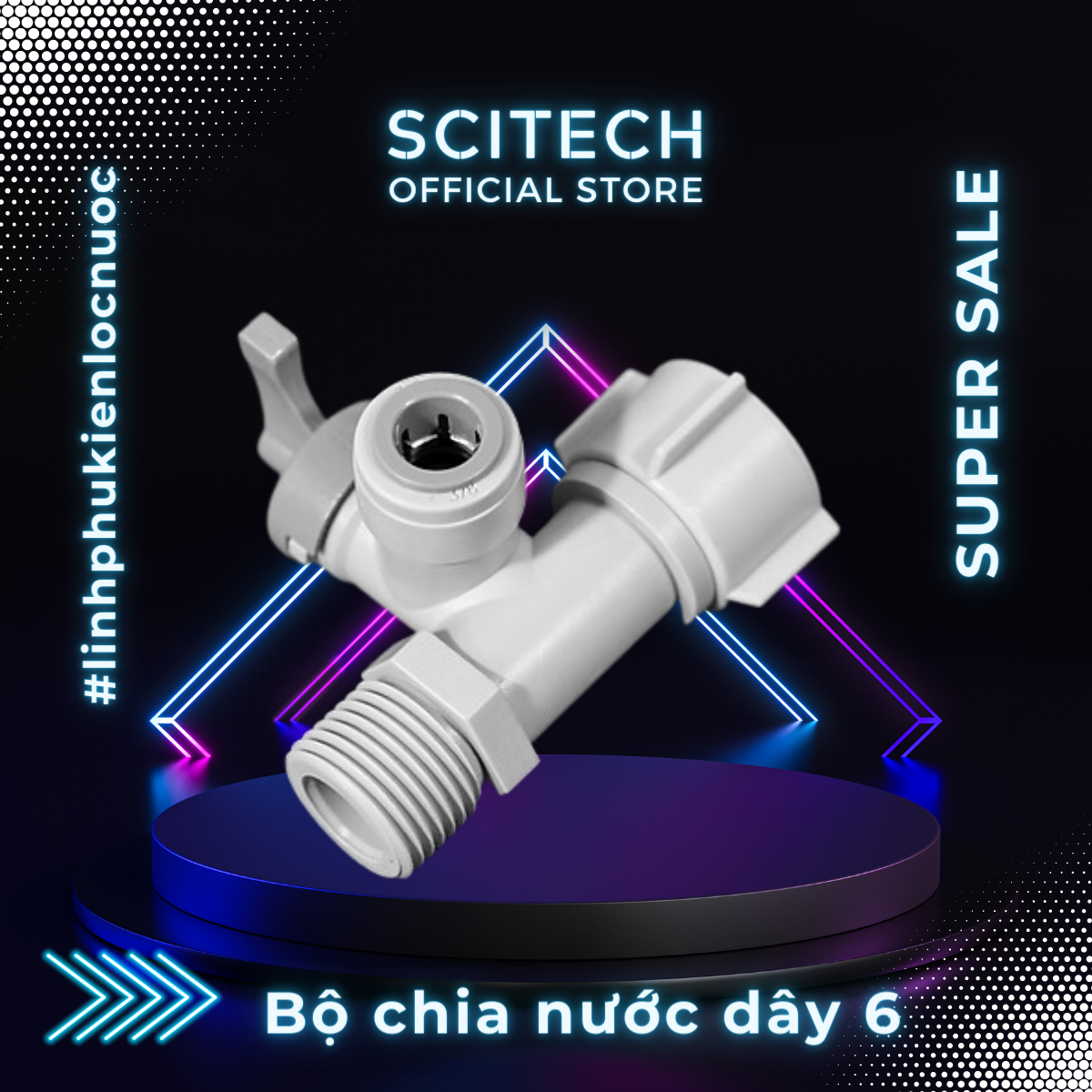 Bộ chia nước đầu vào dây 6 máy lọc nước - Scitech Water