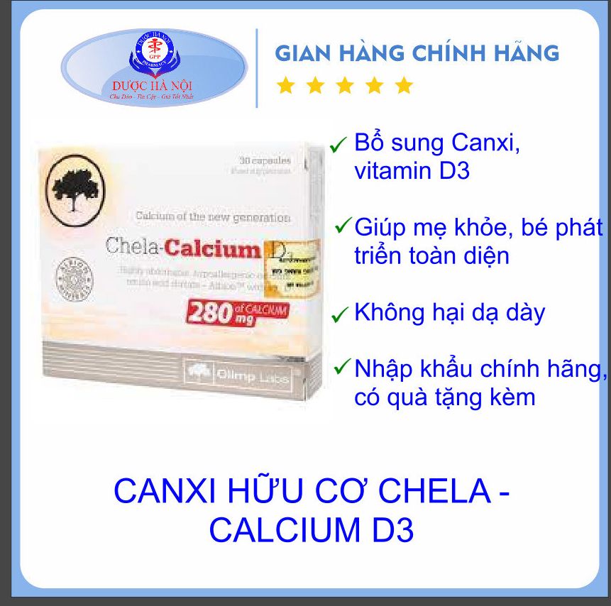Chela-Calcium D3 – Canxi cho bà bầu và trẻ – Hỗ trợ bổ sung Canxi và Vitamin D3, giúp xương chắc khỏeg]