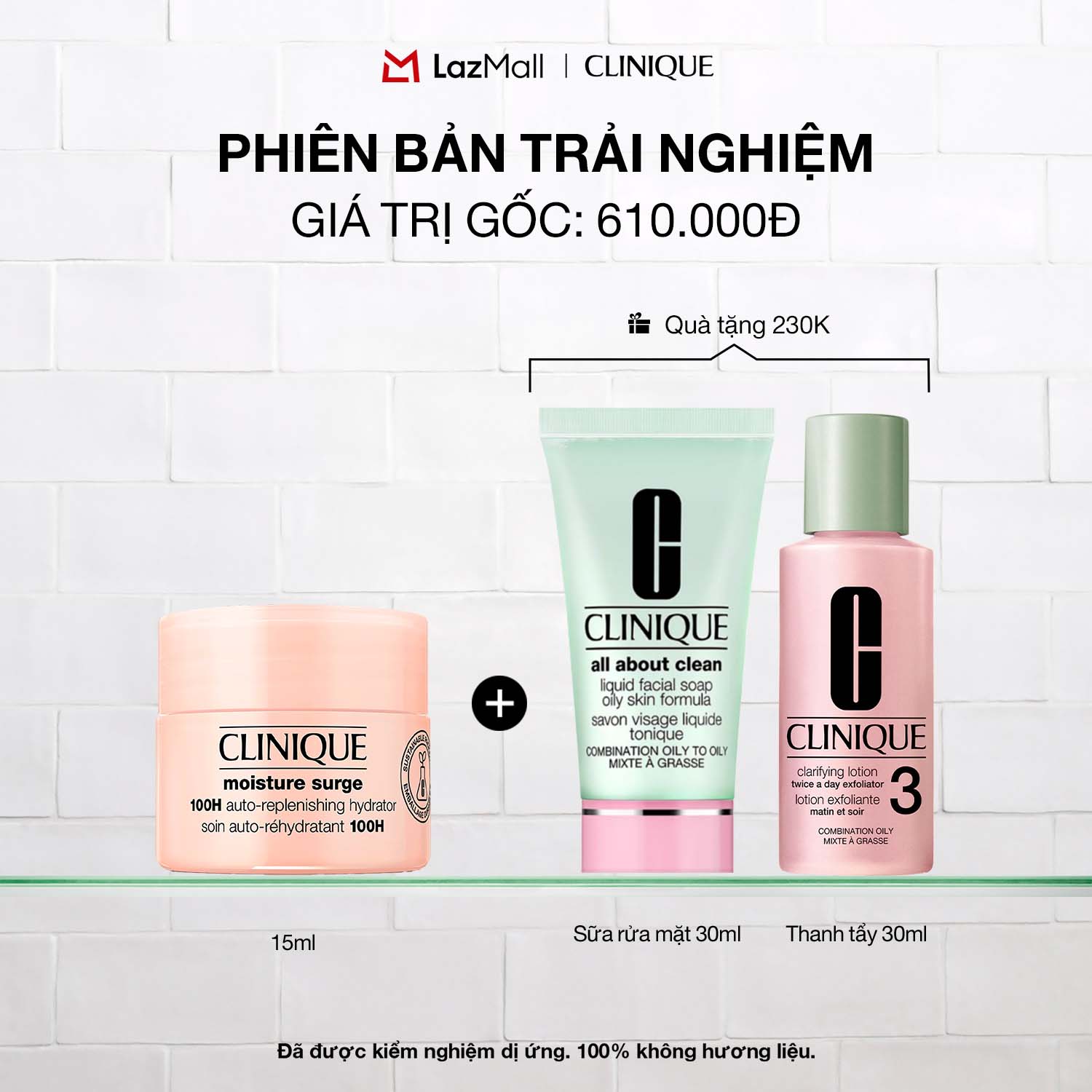   PHIÊN BẢN TRẢI NGHIỆM  Bộ 3 bước chăm da gồm: Kem hồng dưỡng ẩm tức thì 100H Clinique Moisture Surge 100H Auto-Replenishing Hydrator - Moisturizer 15ml Sữa rửa mặt 30ml Nước thanh tẩy 30ml 