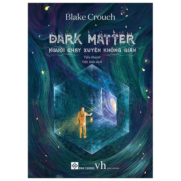 Sách-Dark Matter - Người Chạy Xuyên Không Gian