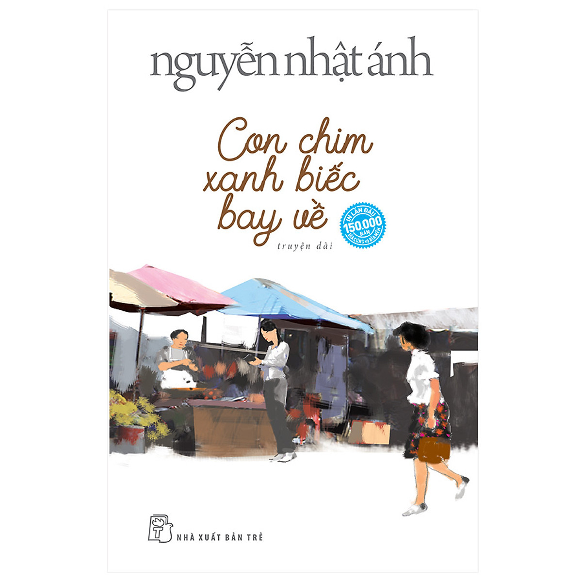 Sách Con Chim Xanh Biếc Bay Về (Nguyễn Nhật Ánh) (Bìa Mềm)