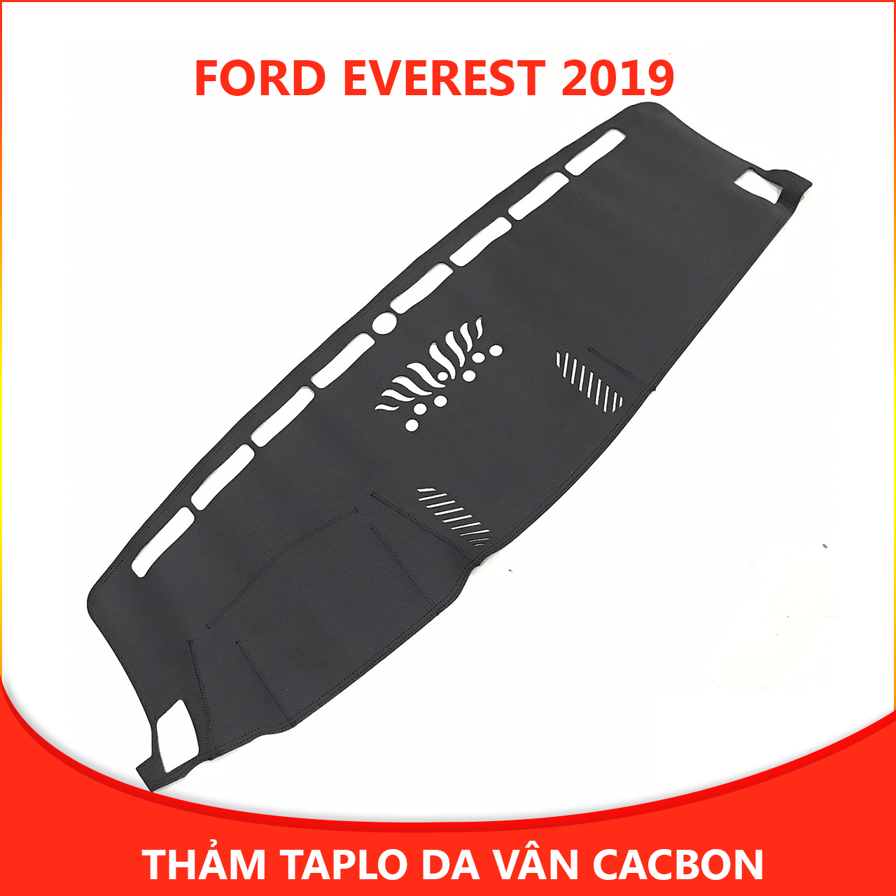 Thảm taplo da ô tô vân cacbon xe Ford Everest 2019 thế hệ mới chống nắng, chống nứt vỡ, không bám bụi