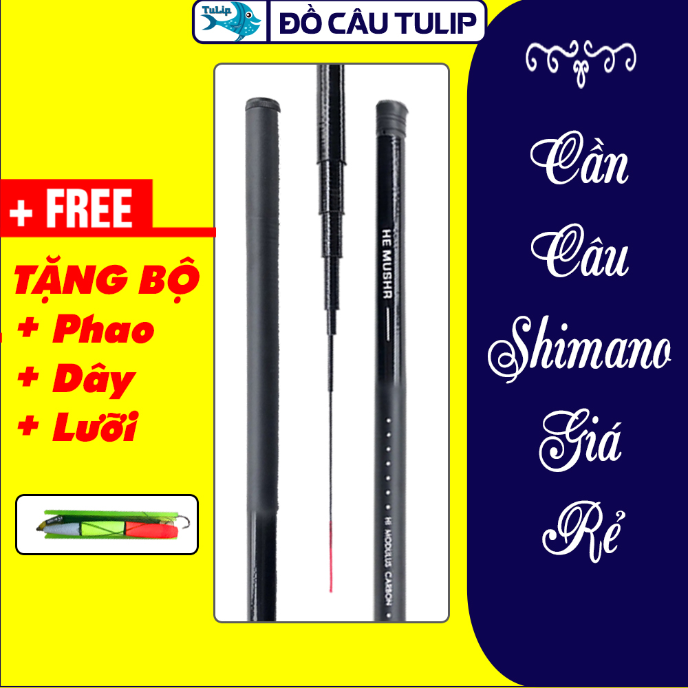 [TẶNG PHAO] Cần Câu Cá SHIMANO HEIMUSHR Giá Rẻ - Cần Câu Tay Carbon - Cần Câu Đài Đủ Size ( 6m3, 5m4, 4m5, 3m6) - Đồ Câu Tulip có cần câu máy, máy câu, cước và các loại dụng cụ phụ kiện câu cá