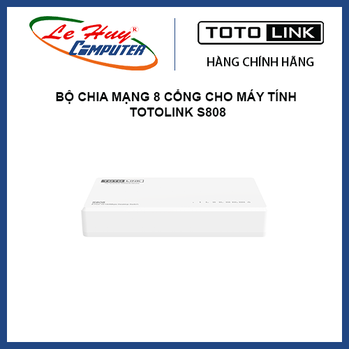  Bộ chia mạng 8 cổng cho máy tính Totolink S808 – Hàng Chính Hãng 