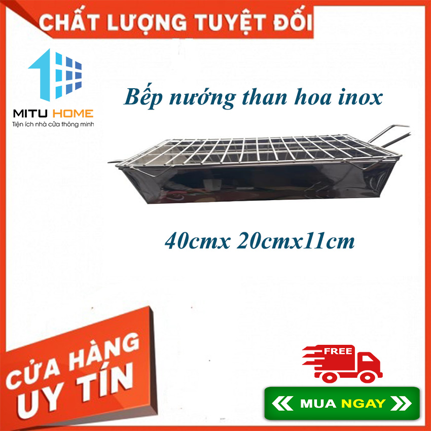 Bếp nướng than hoa inox kèm vỉ nướng loại 40cmx 20cm - Mituhome - Chuyên dùng cho nướng than hoa, nướng thịt, làm bún chả rất tiện dụng