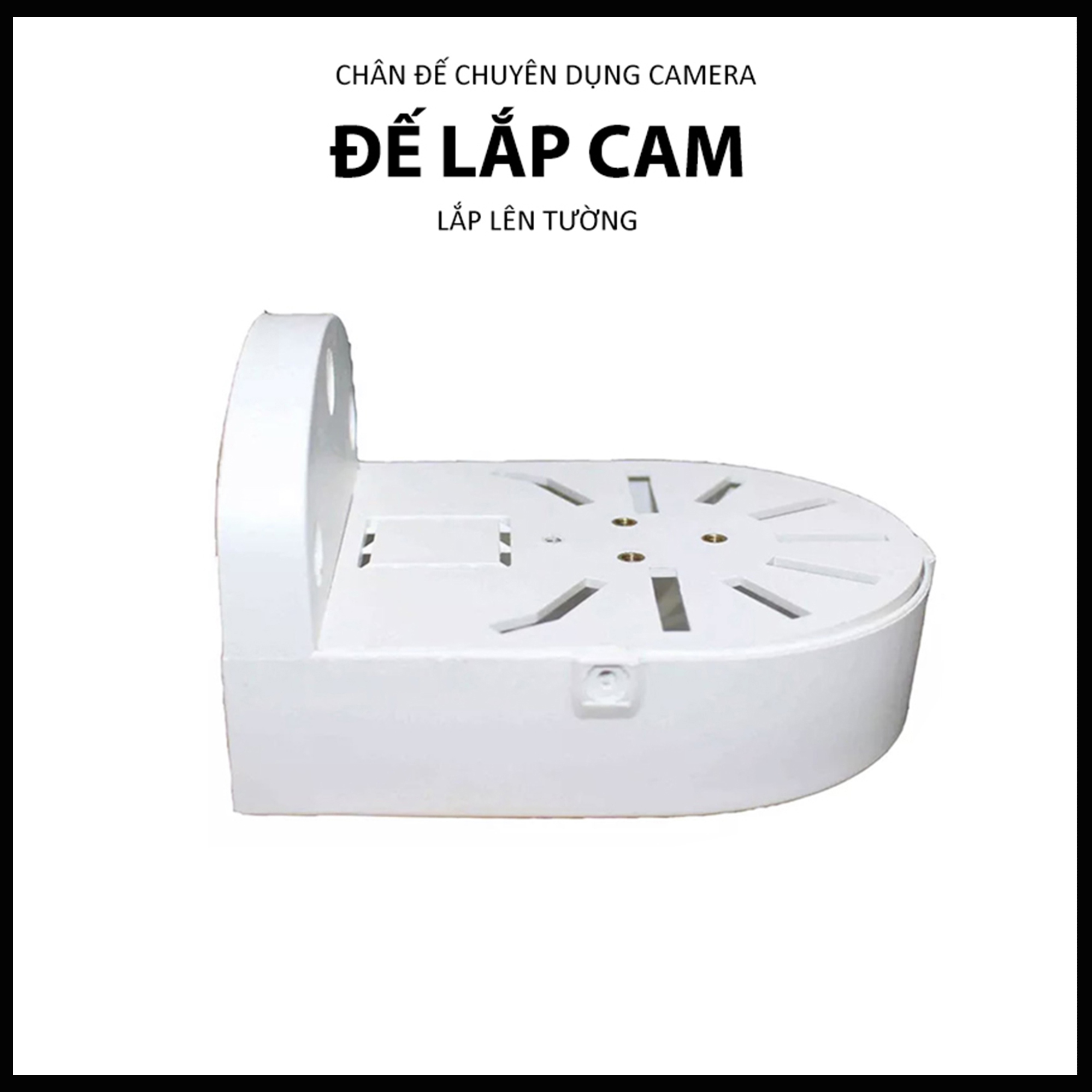Chân Đế Camera Gắn Tường Chuyên Dụng Cho Các Loại Camera Loại Dày