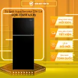 AQR-T265FA(LB) - Tủ lạnh Aqua Inverter 236 Lít AQR-T265FA(LB) - MIỄN PHÍ GIAO HCM