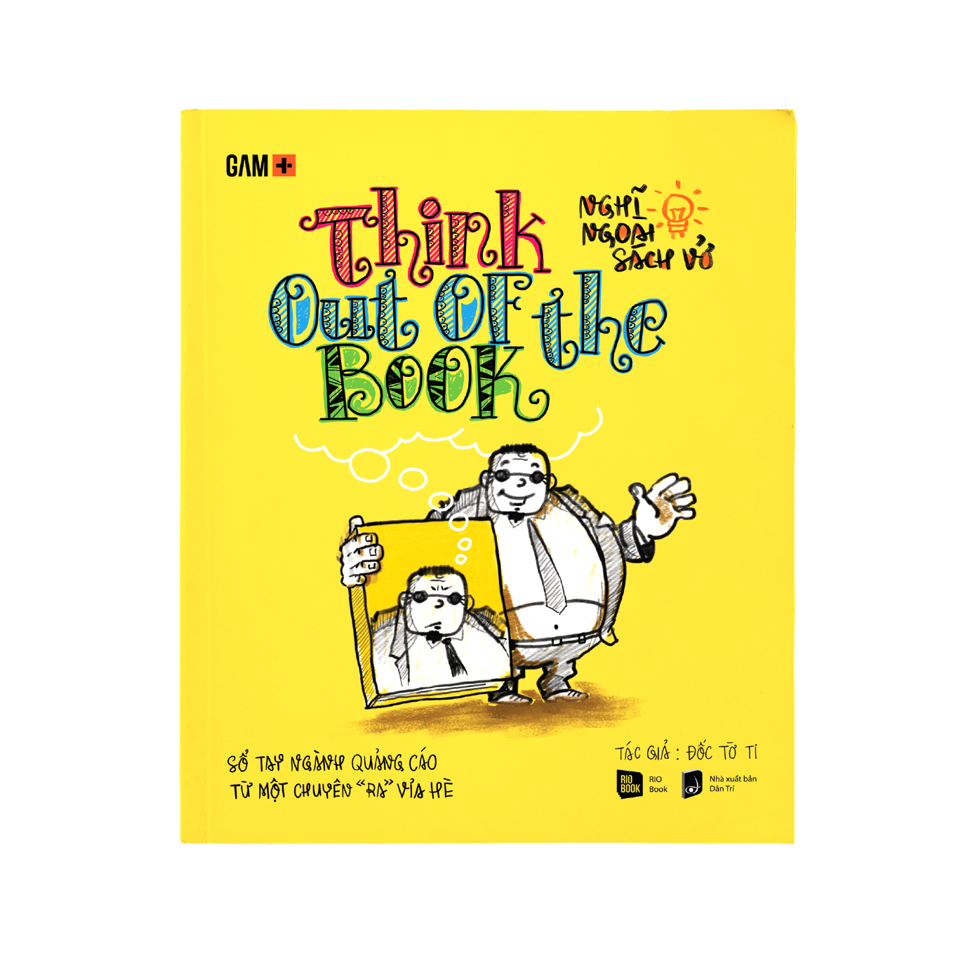 Sách - think out of the book - nghĩ ngoài sách vở