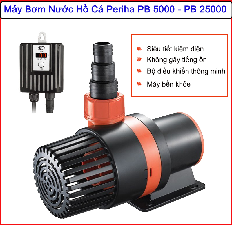 Máy bơm nước hồ cá Periha Pb 5000 - 25000 lít/h (siêu tiết kiệm điện, bảo vệ chống cạn nước, chạy êm, bền, có bảng điều khiển thông minh)