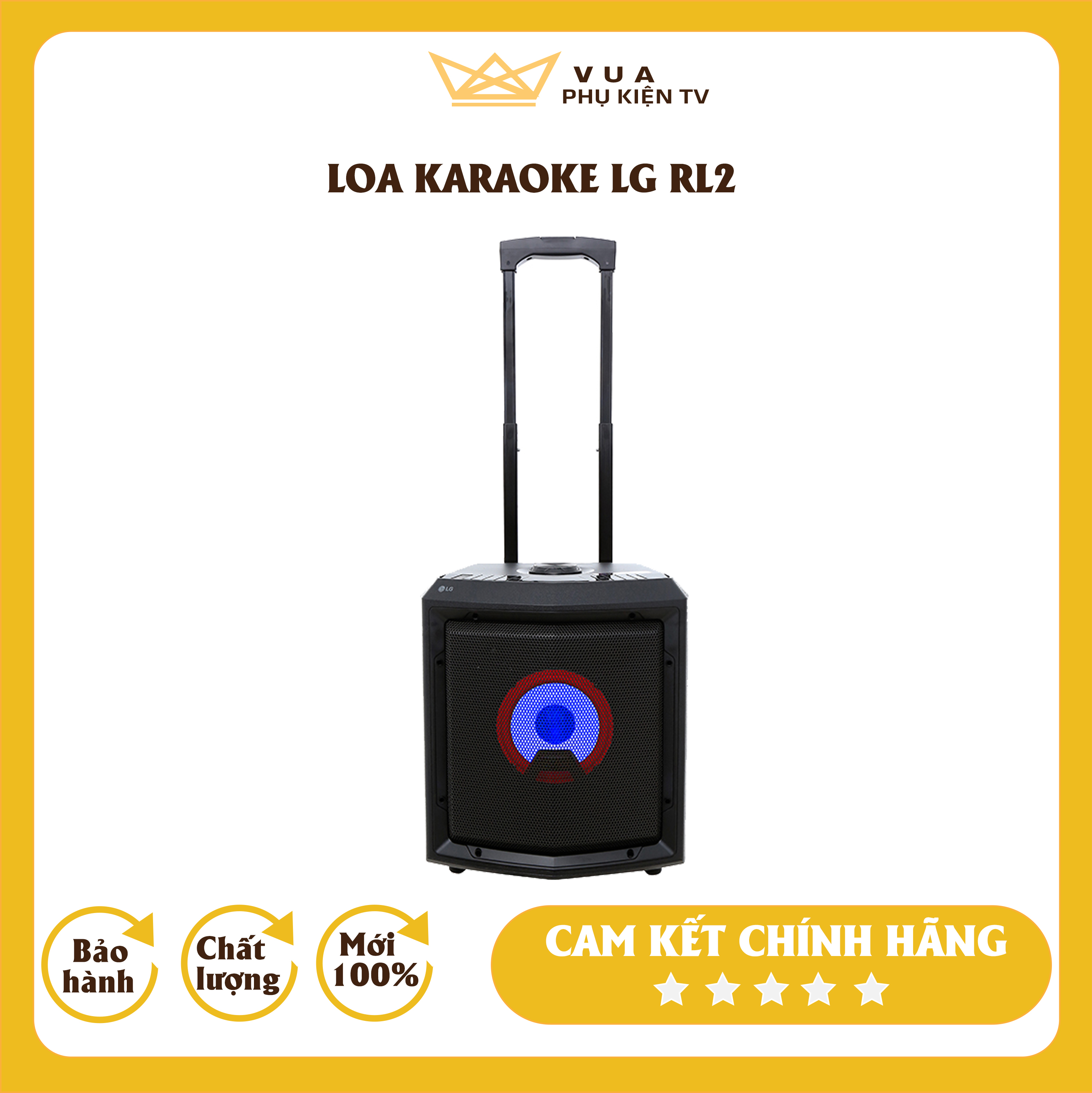 Loa kéo karaoke LG RL2 chính hãng công suất lớn âm thanh khủng cao cấp, loa karaoke phân phối bởi Vua Phụ Kiện TV