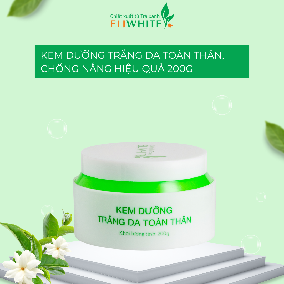 Kem dưỡng trắng da chống nắng body ELIWHITE chiết xuất trà xanh 200g