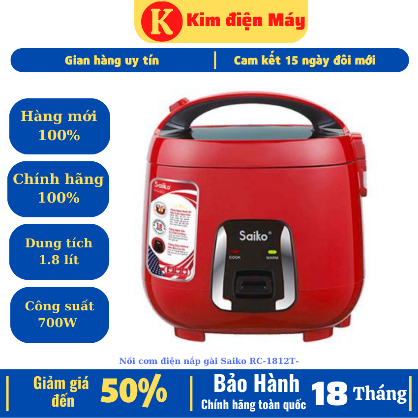 Nồi cơm điện nắp gài Saiko RC-1812T-nồi cơm điện chống dính 1.8 lít công xuất 700W-nấu nhanh tiết kiệm điện-bảo hành 18 tháng toàn quốc