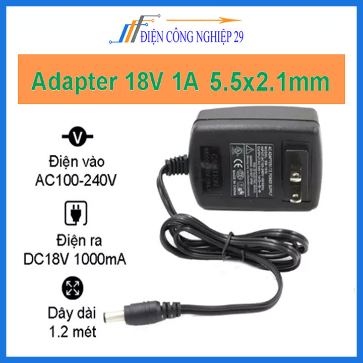 Nguồn adapter 18v 1a jack cắm 5.5x2.1mm