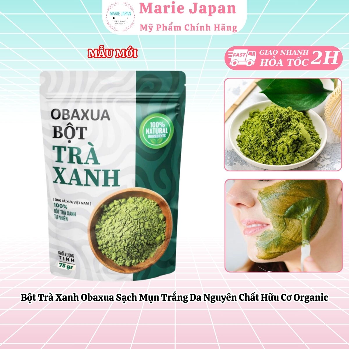 Bột Trà Xanh Obaxua Đắp Mặt Sạch Mụn Trắng Da Nguyên Chất Hữu Cơ Organic Gói 75gr