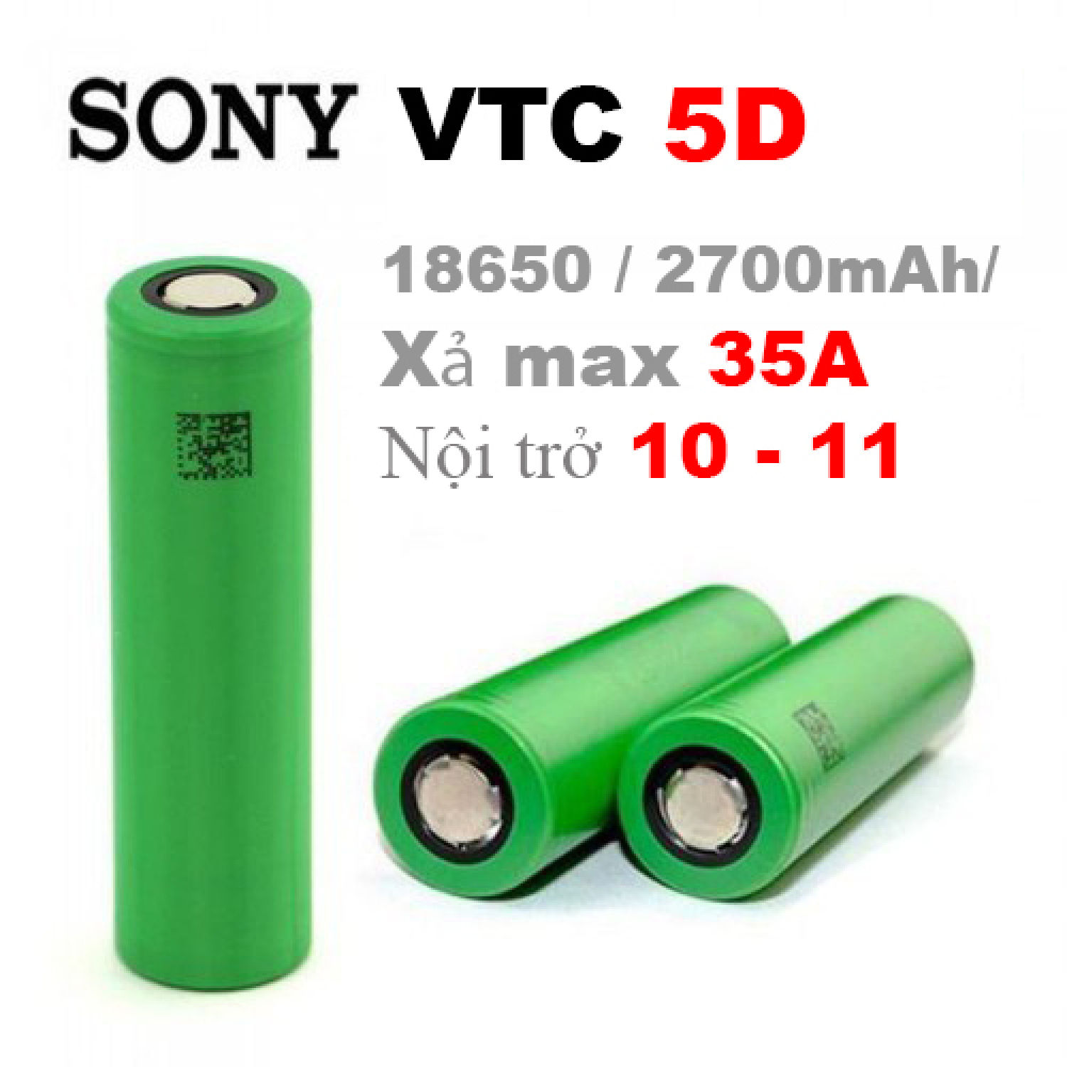 Cell pin Sony VTC5D 18650 xả max 35A nội trở 10 - 11 hàng mới chính hãng cam kết không tháo khối