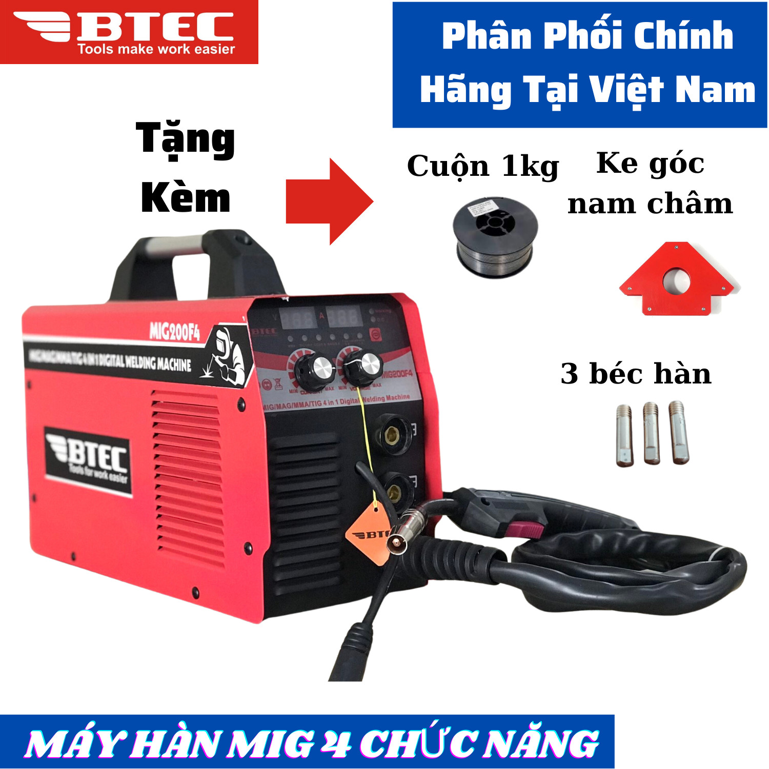 Máy hàn MIG BTEC MIG 200F4 Chính hãng - Tặng kèm bộ quà hấp dẫn