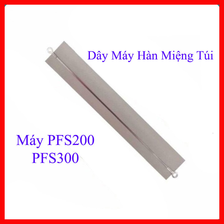 Dây máy hàn miệng túi nilon dập tay Impulse Sealer 20Cm PFS-200