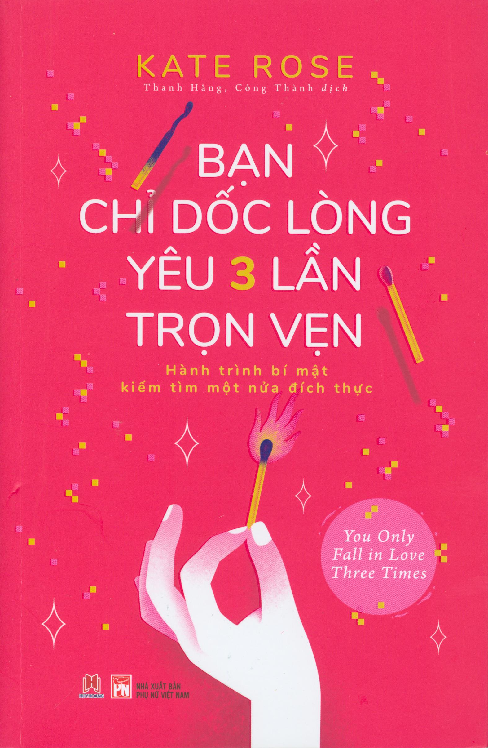 Bạn chỉ dốc lòng yêu ba lần trọn vẹn