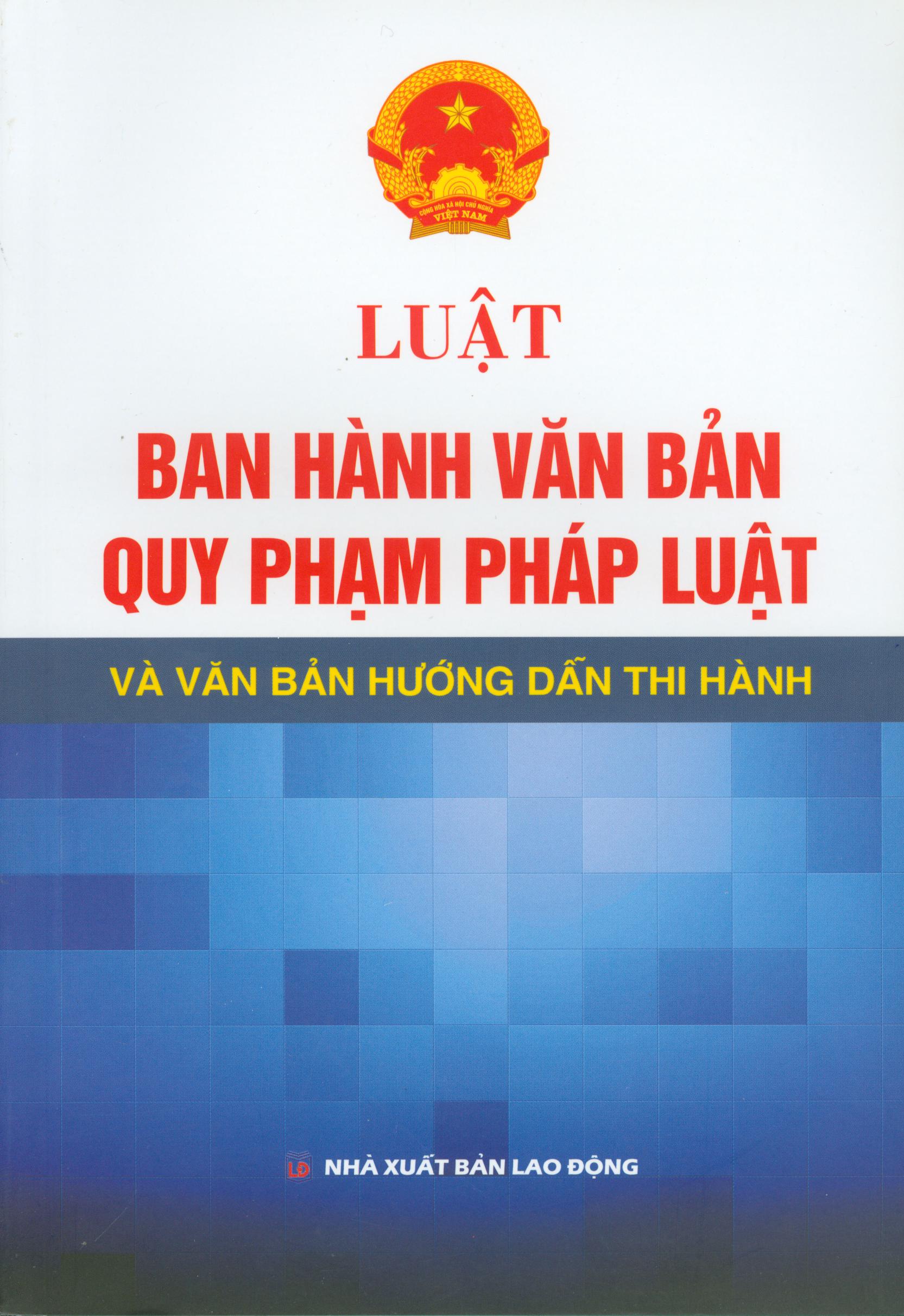 Luật ban hành văn bản quy phạm pháp luật và văn bản hướng dẫn thi hành