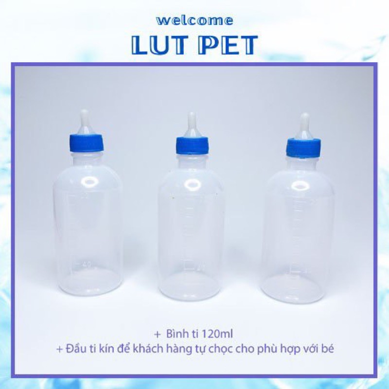 Bình ti sữa cho chó mèo sơ sinh - bình mớm sữa cho cún, mèo con 120ml
