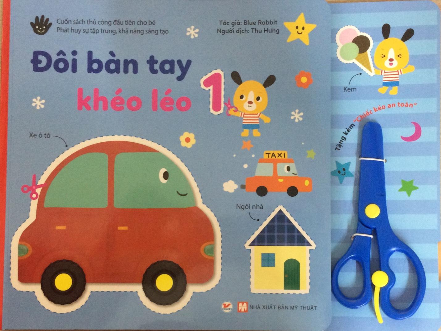 Đôi bàn tay khéo léo - cuốn sách thủ công đầu tiên cho bé phát huy sự tập trung, khả năng sáng tạo
