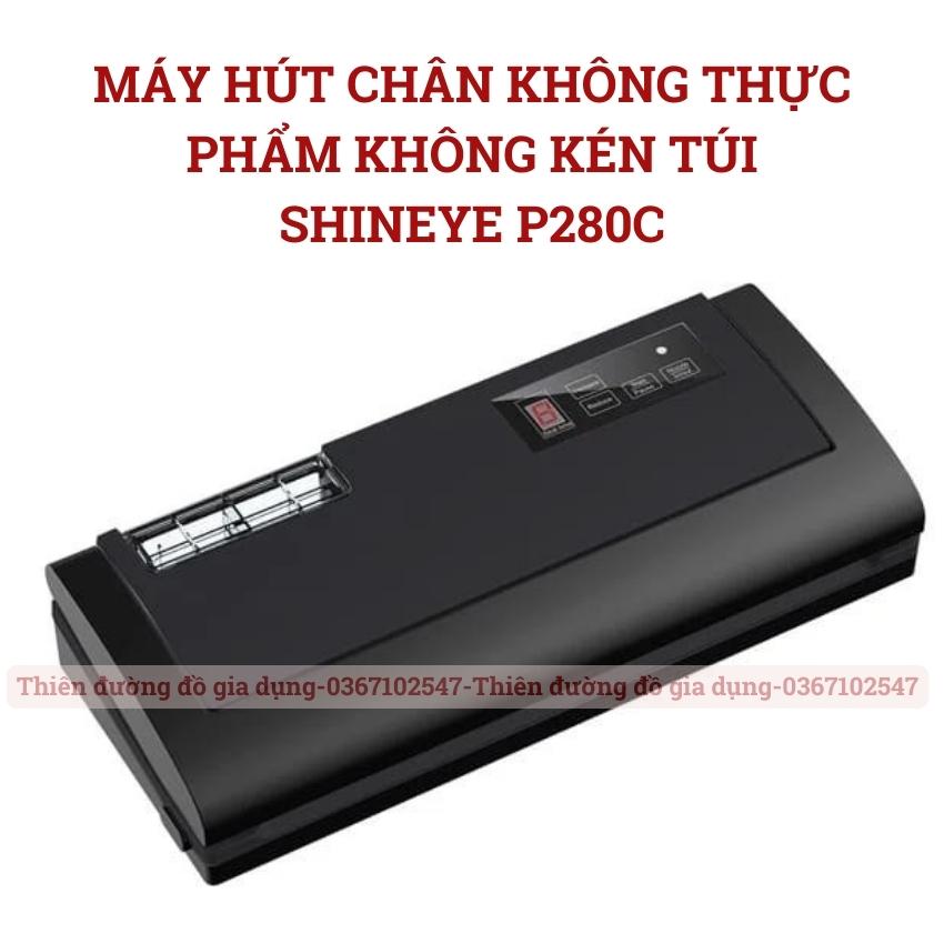 Máy hút chân không thực phẩm không kén túi Shineye P280C - Hàng chính hãng - Máy hút chân không thực phẩm, máy hút chân không kén túi, máy hút chân không giá rẻ hút được nhiều loại túi