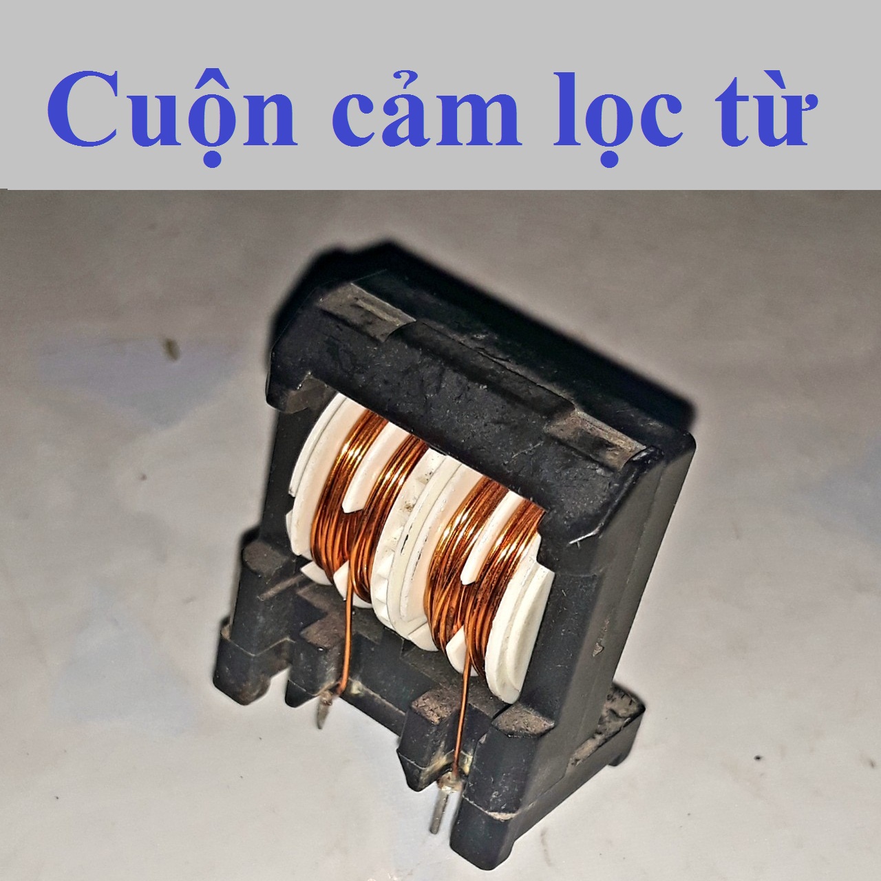 Mạch điện tử - 2 Cuộn cảm lọc từ cho mạch điện tử