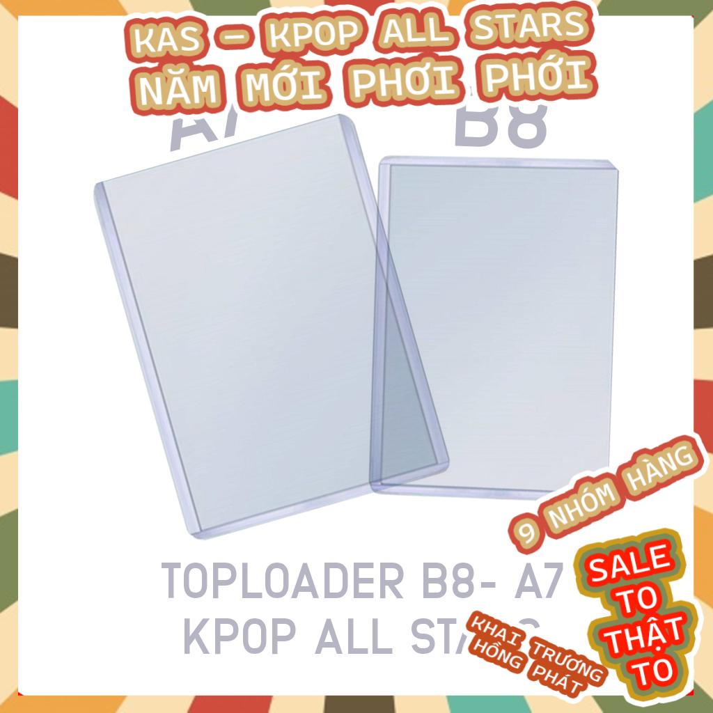 Xấp 50 Toploader đựng card nhét ảnh kích thước A7 7x10cm và B8 6.4x9cm đựng card Anime, Kpop, Idol, đựng thẻ bài sưu tầm KAS - KPOP ALL STARS