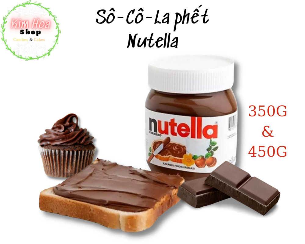 Sô-Cô-La phết Nutella 350g & 450G & Bánh quy chấm CaCao Nutella 58G Nhập