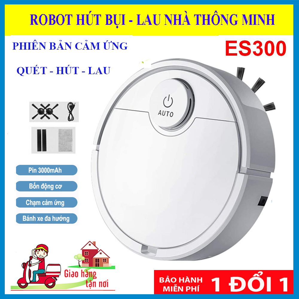 Robot Hút Bụi Lau Nhà Thông Minh ES300 Cảm Ứng Chạm, với 3 chức năng lau -hút -quyet,Tự Động Đổi Hướng Khi Gặp Vật Cản, Chống Rơi Cầu Thang, Làm Sạch Sàn Nhà.Dung Lượng Pin 3000 Mah Hoạt Động Mạnh,GIẢM GIÁ CỰC SỐC ,MUA NGAY..