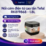 Nồi cơm cao tần Tefal Rice Master Max RK819868 1.8L - Bảo Hành 24 Tháng