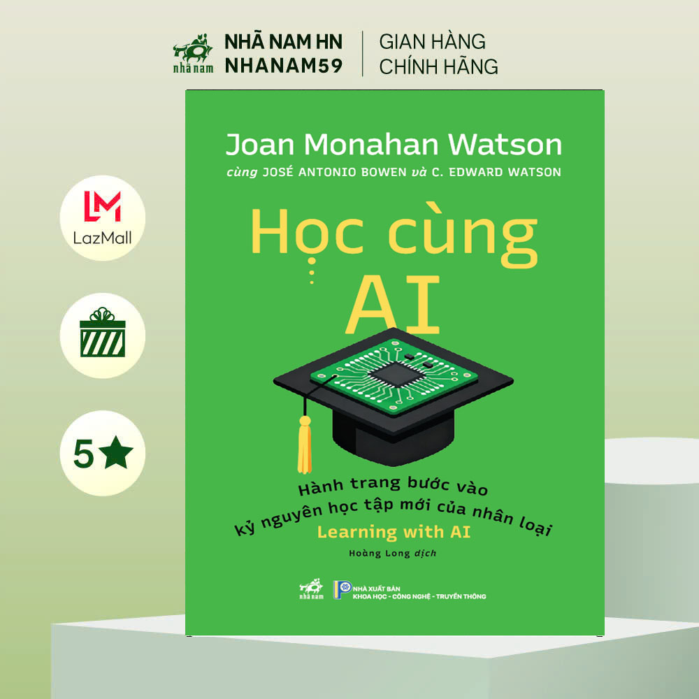 Sách - Học cùng AI (Joan Monahan Watson cùng JOSÉ ANTONIO BOWEN và C. EDWARD WATSON) (Nhã Nam)