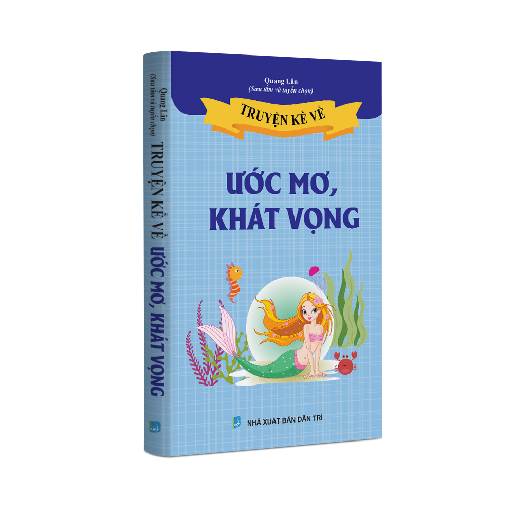 Sách Thiếu Nhi - Truyện kể về ước mơ, khát vọng