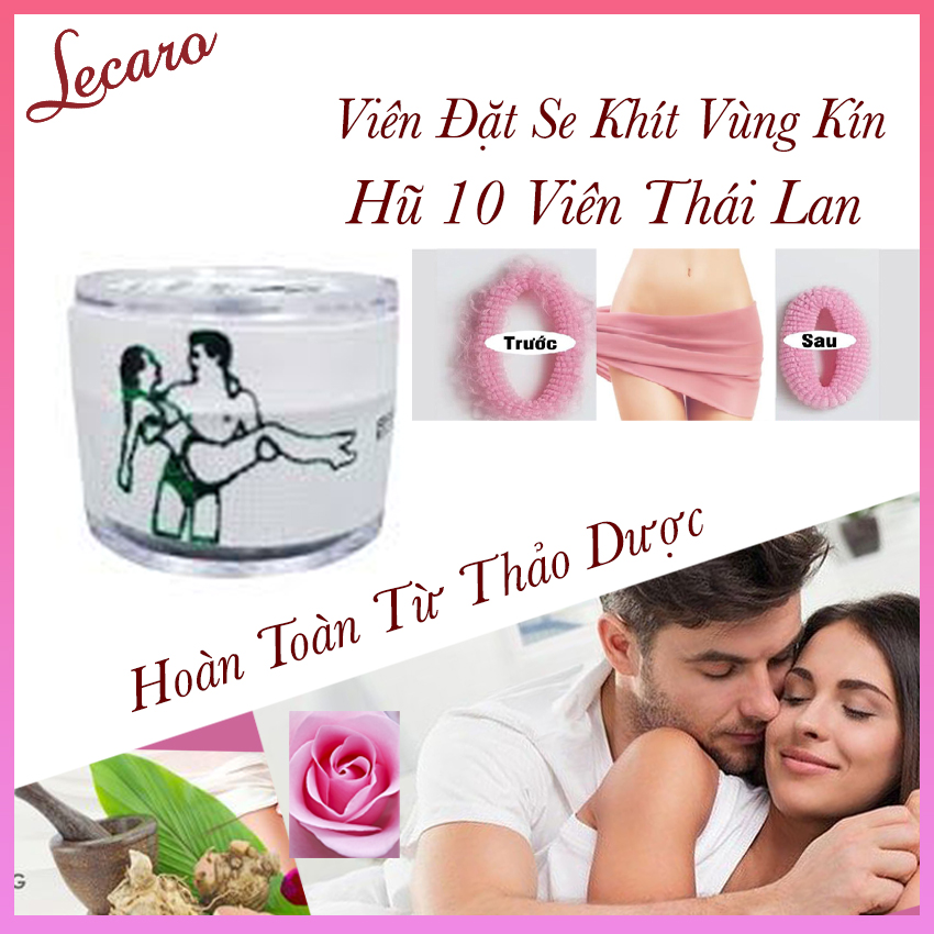 [HCM][COMBO 2 HŨ] Viên Đặt Se Khít Vùng Kín Phụ Khoa Thái Lan Mỗi Hũ 10 Viên - Se Khít Vùng Kín - LECARO