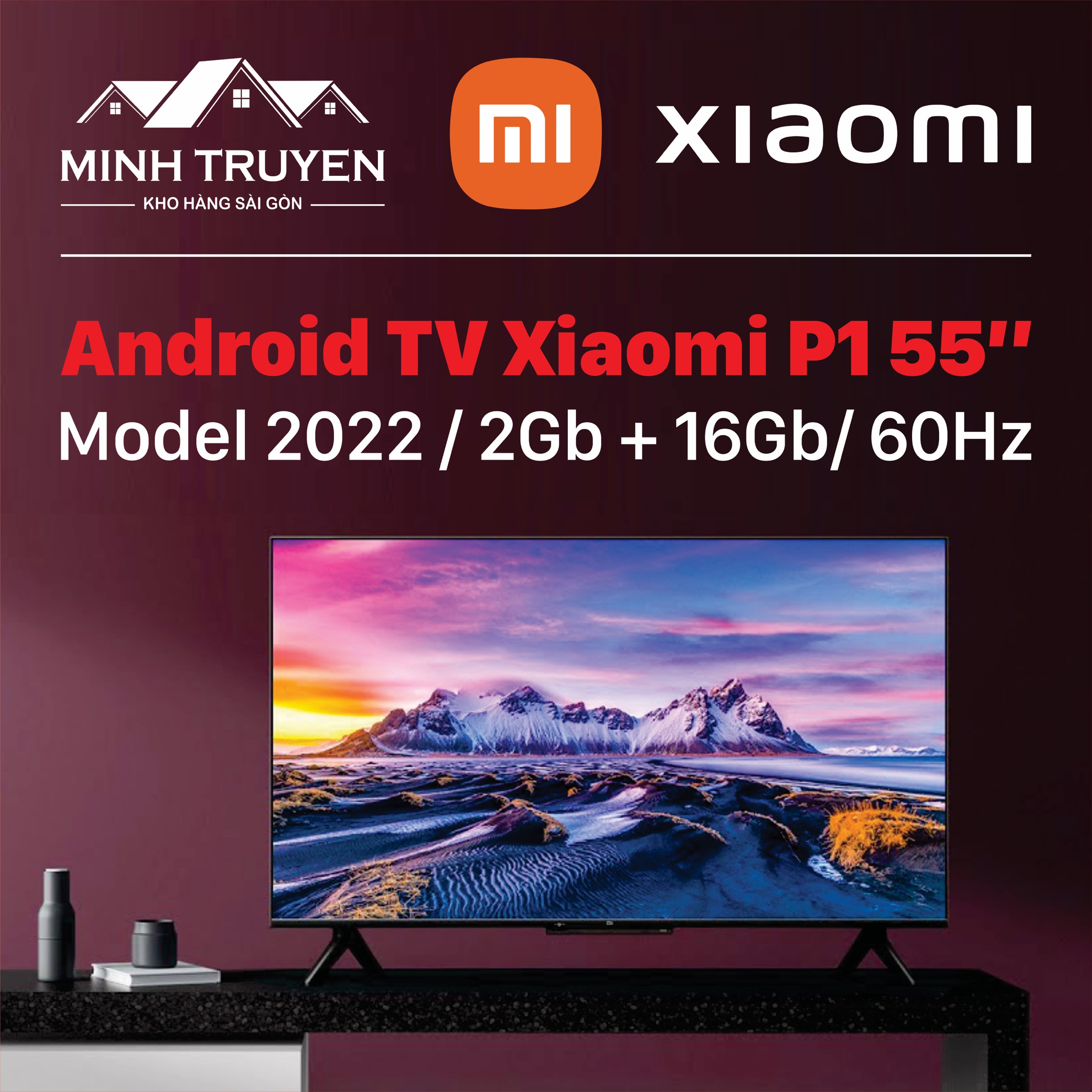 Smart TV Xiaomi 55 inch 4K P1 - CHÍNH HÃNG 100%