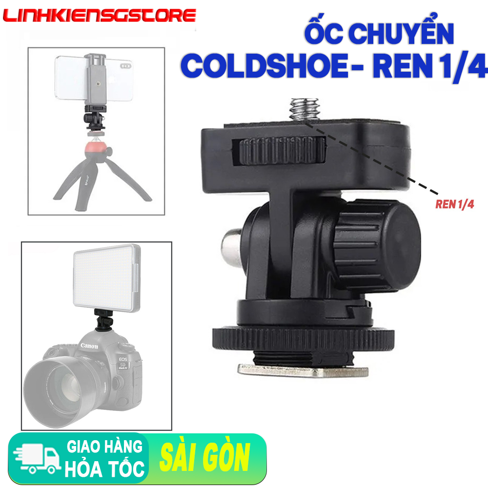 Ốc Chuyển Đổi Ball Head Cold Shoe Ren 1/4 Cho Camera Máy Ảnh Tripod Hỗ Trợ Đế Gắn Thêm Đèn, Phụ Kiện