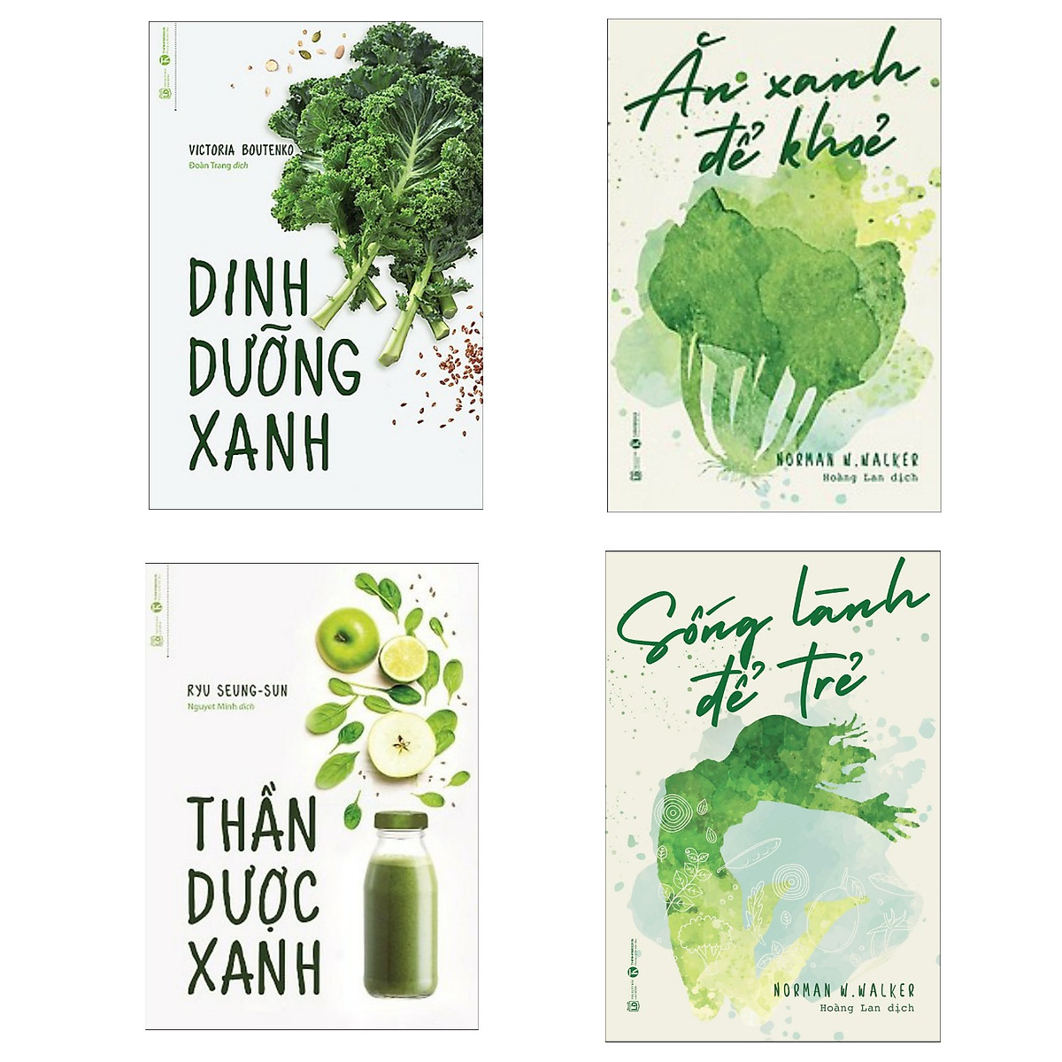 Combo Sách Thần Dược Dinh Dưỡng : Ăn Xanh Để Khoẻ, Thần dược xanh, Dinh dưỡng xanh, Sống lành để tốt
