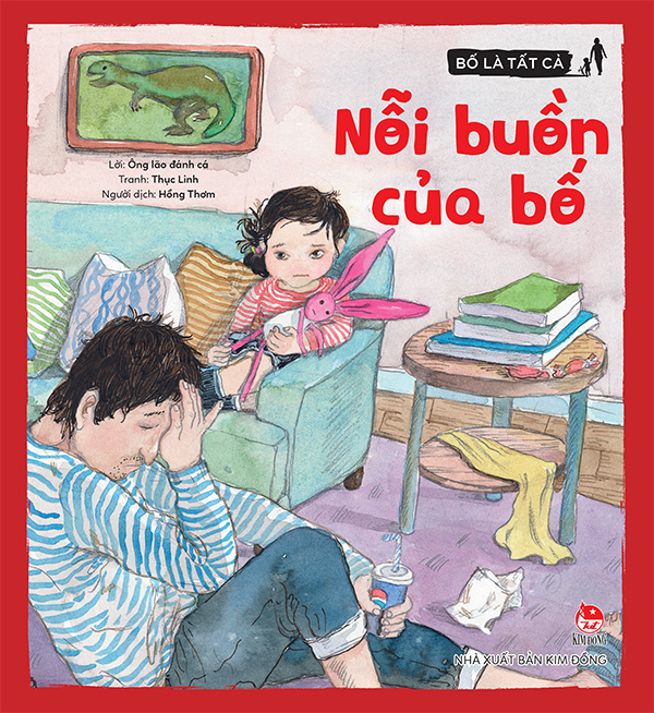 Kim đồng - bố là tất cả - nỗi buồn của bố