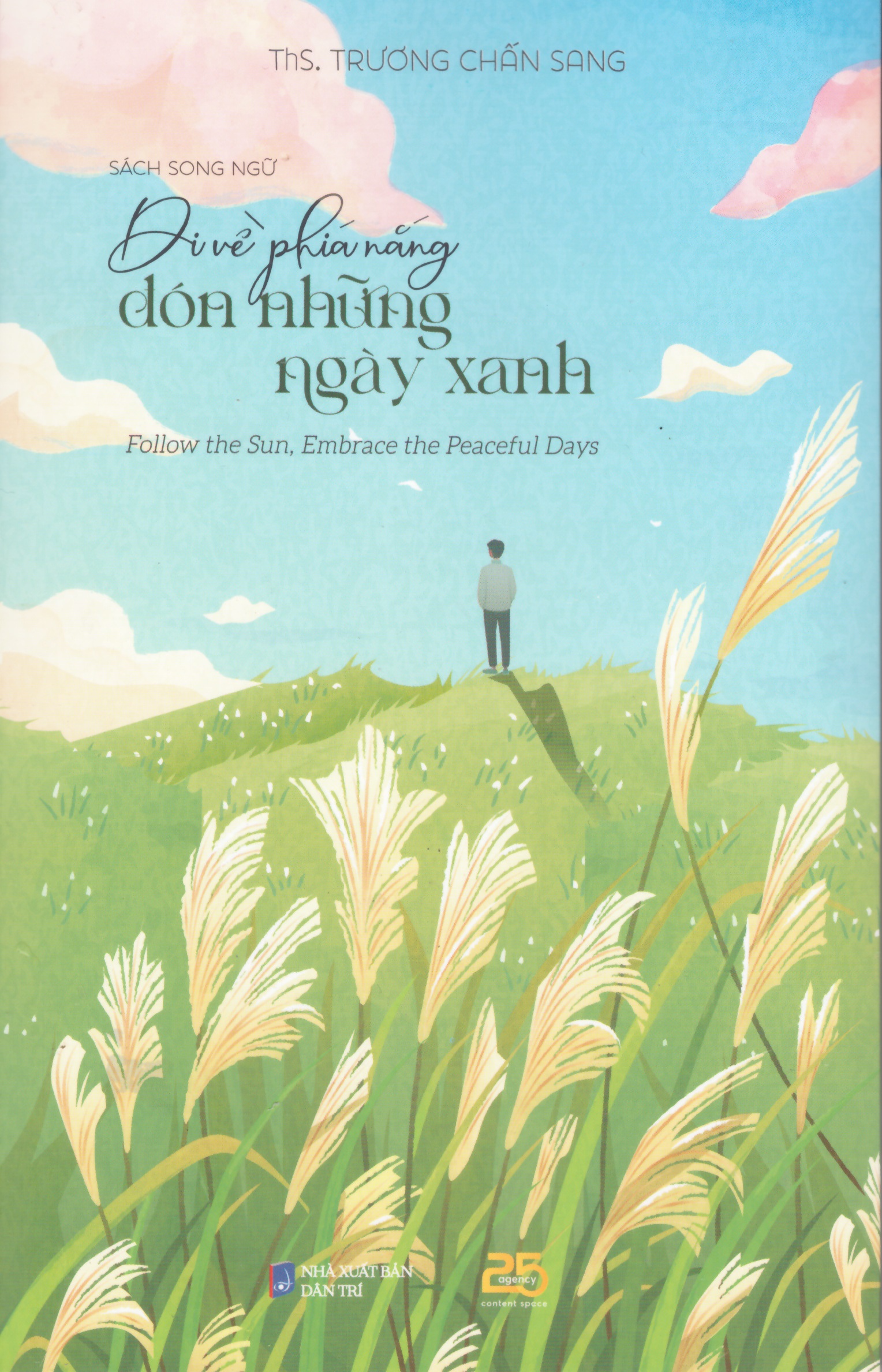 Đi về phía nắng đón những ngày xanh (sách song ngữ Anh Việt)