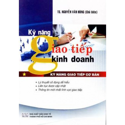 Sách kỹ năng giao tiếp trong kinh doanh tập 1 - nguyễn văn hùng