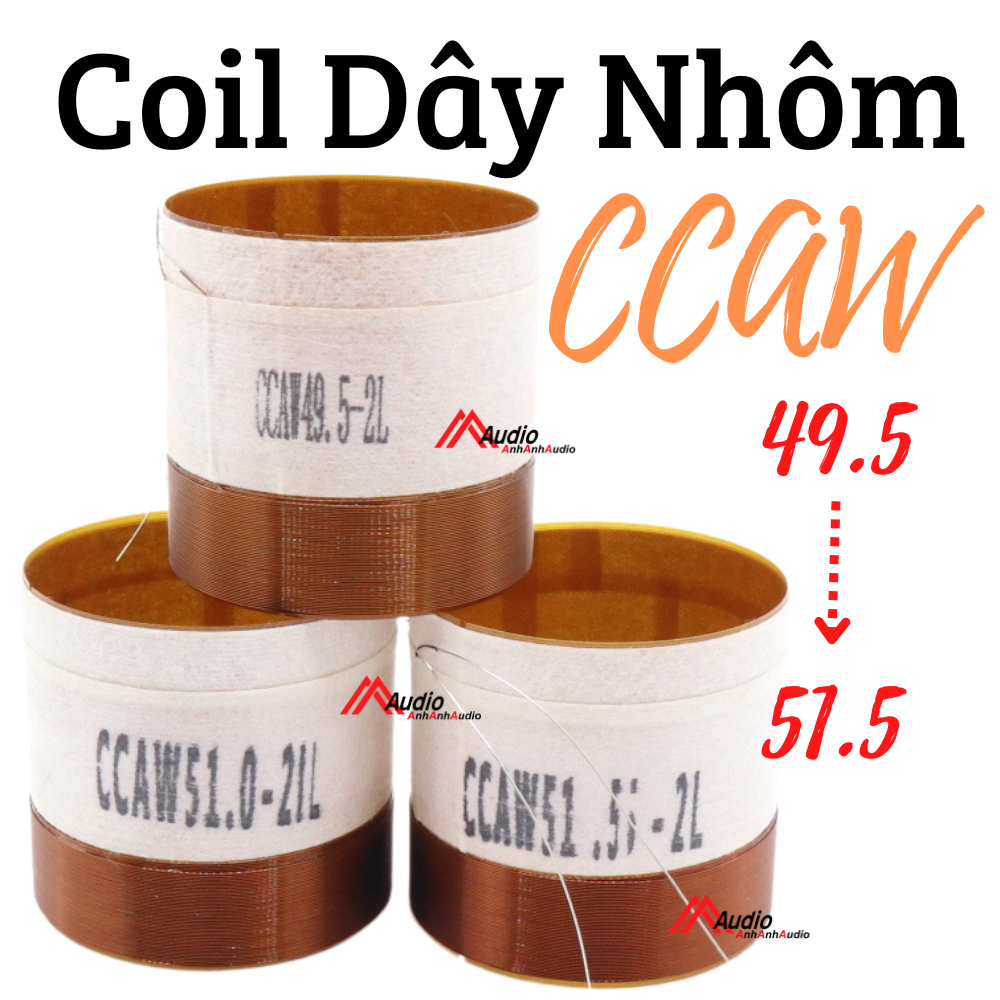 Coil loa 51.5 - 50.5 - 51.0 - 49.5 dây nhôm tròn , giấy spu cao cấp chuyên tiếng ca
