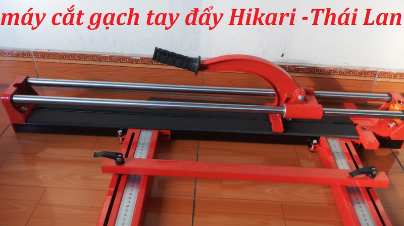 Máy cắt gạch tay đẩy Thái Lan